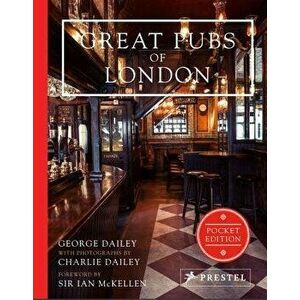 Great Pubs of London: Pocket Edition, Hardcover - George Dailey imagine