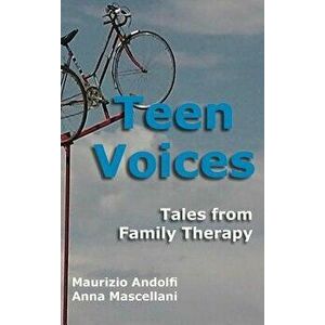 Teen Voices: Tales from Family Therapy, Hardcover - Maurizio Andolfi imagine