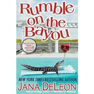 Rumble on the Bayou, Paperback - Jana DeLeon imagine