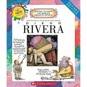 Diego Rivera (Revised Edition) (Getting to Know the World's Greatest Artists) - Mike Venezia imagine