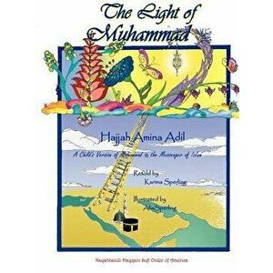 The Light of Muhammad, Paperback - Hajjah Amina Adil imagine