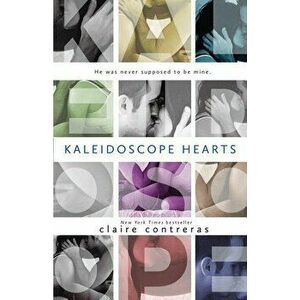 Kaleidoscope Hearts, Paperback - Claire Contreras imagine