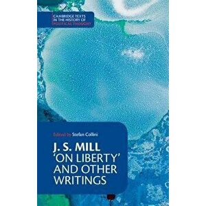 J. S. Mill: 'on Liberty' and Other Writings, Paperback - John Stuart Mill imagine