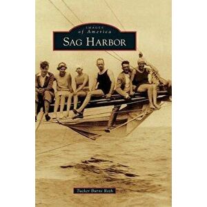 Sag Harbor, Hardcover - Tucker Burns Roth imagine