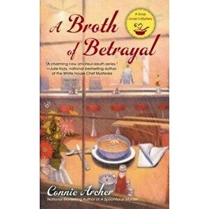 A Broth of Betrayal - Connie Archer imagine