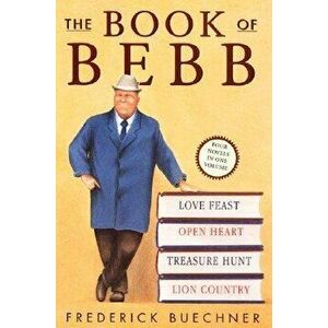 The Book of Bebb, Paperback - Frederick Buechner imagine