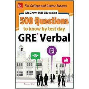 McGraw-Hill Education 500 GRE Verbal Questions to Know by Test Day, Paperback - Shannon Reed imagine