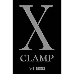 X, Vol. 6: Includes Vols. 10, 11 & 12, Paperback - Clamp imagine