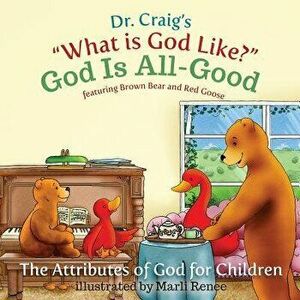 God Is All-Good, Paperback - Dr Craig imagine