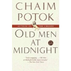 Old Men at Midnight: Stories, Paperback - Chaim Potok imagine