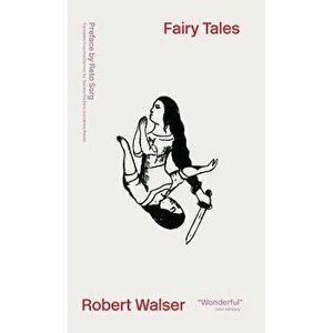 Fairy Tales: Dramolettes, Paperback - Robert Walser imagine