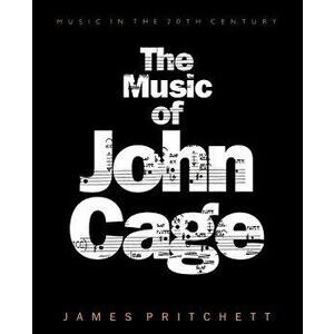 The Music of John Cage, Paperback - James Pritchett imagine