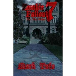 Zombie Fallout 7: For the Fallen, Paperback - Mark Tufo imagine