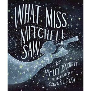 What Miss Mitchell Saw, Hardcover - Hayley Barrett imagine