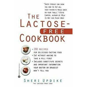 The Lactose-Free Cookbook, Paperback - Sheri Updike imagine