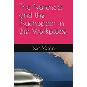 The Narcissist and the Psychopath in the Workplace, Paperback - Lidija Rangelovska imagine