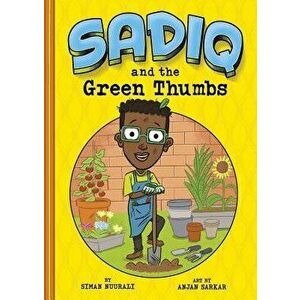 Sadiq and the Green Thumbs, Paperback - Siman Nuurali imagine
