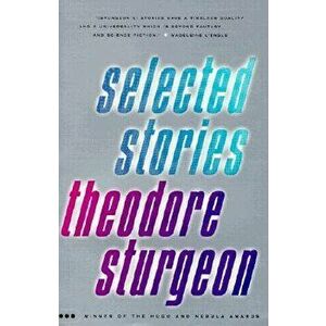 Selected Stories, Paperback - Theodore Sturgeon imagine