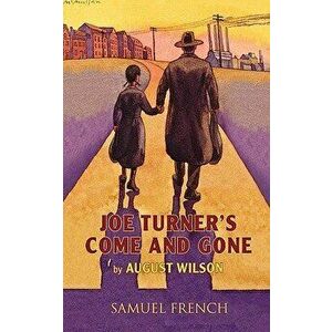 Joe Turner's Come and Gone, Paperback - August Wilson imagine