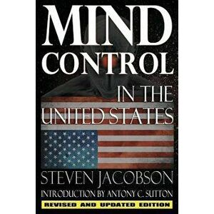 Mind Control in the United States, Paperback - Steven Jacobson imagine