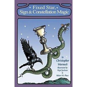 Fixed Star, Sign and Constellation Magic, Paperback - Christopher Warnock imagine