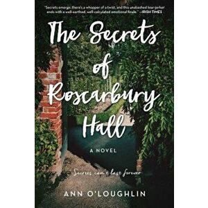 The Secrets of Roscarbury Hall, Paperback - Ann O'Loughlin imagine
