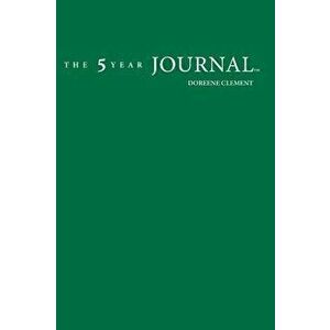 The 5 Year Journal, Hardcover - Doreene Clement imagine