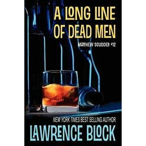 A Long Line of Dead Men, Paperback - Lawrence Block imagine