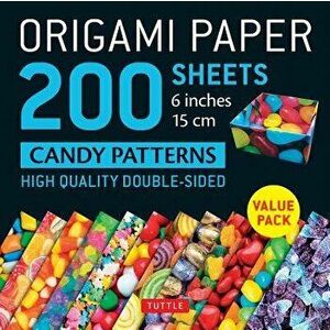 Origami Paper 200 Sheets Candy Patterns 6" (15 CM): Tuttle Origami Paper: High-Quality Double Sided Origami Sheets Printed with 12 Different Designs ( imagine