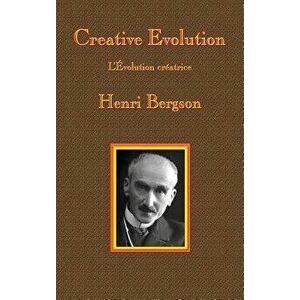 Creative Evolution, Hardcover - Henri-Louis Bergson imagine