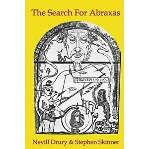 The Search for Abraxas, Paperback - Nevill Drury imagine