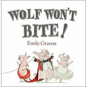 Wolf Won't Bite!, Hardcover - Emily Gravett imagine