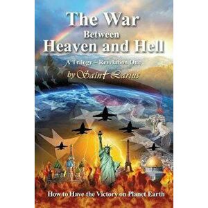 The War Between Heaven and Hell, Paperback - Saint Larius imagine
