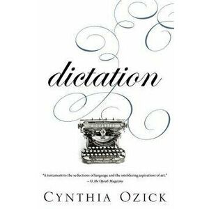Dictation: A Quartet, Paperback - Cynthia Ozick imagine