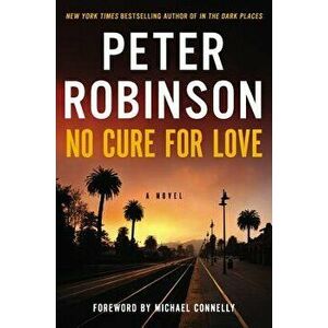 No Cure for Love, Paperback - Peter Robinson imagine