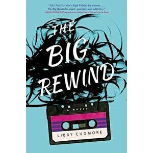 Big Rewind PB, Paperback - Libby Cudmore imagine