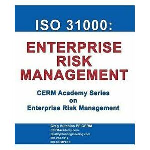 ISO 31000: Enterprise Risk Management, Paperback - Gregory Hutchins imagine