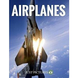 Airplanes, Paperback - Just Pictures! imagine