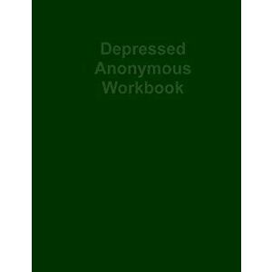 Depressed Anonymous Workbook, Paperback - Hugh Smith imagine