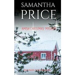 Amish Christmas Mystery, Paperback - Samantha Price imagine