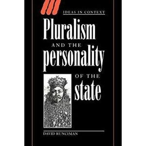 Pluralism and the Personality of the State, Paperback - David Runciman imagine