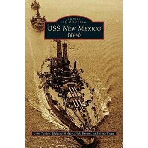 USS New Mexico BB-40, Hardcover - John Taylor imagine
