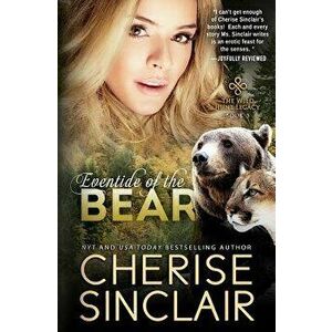 Eventide of the Bear, Paperback - Cherise Sinclair imagine