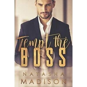 Tempt the Boss, Paperback - Natasha Madison imagine