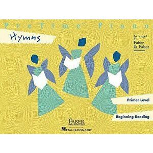 Pretime Piano Hymns: Primer Level, Paperback - Nancy Faber imagine