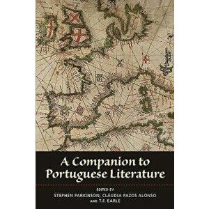 A Companion to Portuguese Literature, Paperback - Stephen Parkinson imagine