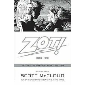 Zot!: The Complete Black and White Collection: 1987-1991, Paperback - Scott McCloud imagine