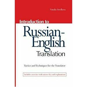 Introduction to Russian-English Translation, Paperback - Natalia Strelkova imagine
