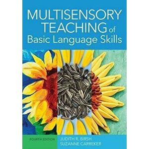 Multisensory Teaching of Basic Language Skills, Hardcover - Judith R. Birsh imagine