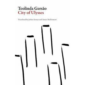 City of Ulysses, Paperback - Teolinda Gersaao imagine
